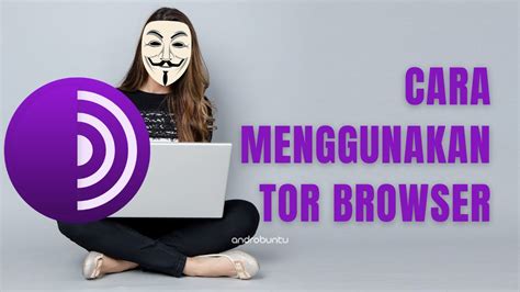 Cara Menggunakan Tor Browser